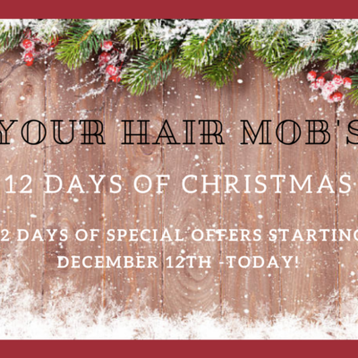 YOUR HAIR MOB’S 12 DAYS OF CHRISTMAS